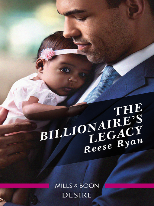 Title details for The Billionaire's Legacy by Reese Ryan - Available